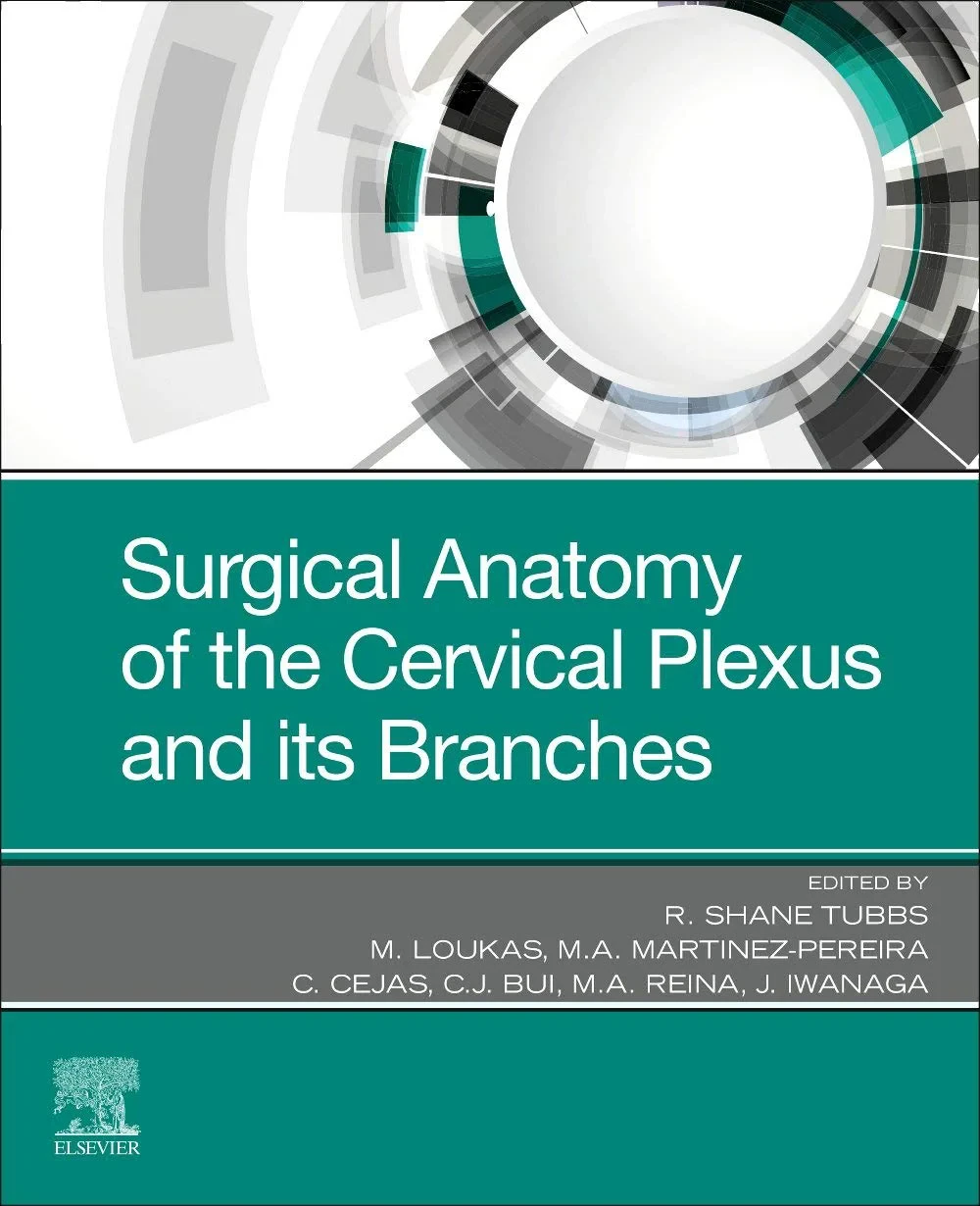 Coperta cărții "Surgical Anatomy of the Cervical Plexus and its Branches" de R. Shane Tubbs, Marios Loukas, Malcon Martinez-Pereira, Claudia Cejas, C. J. Bui, Miguel Angel Reina, Joe Iwanaga