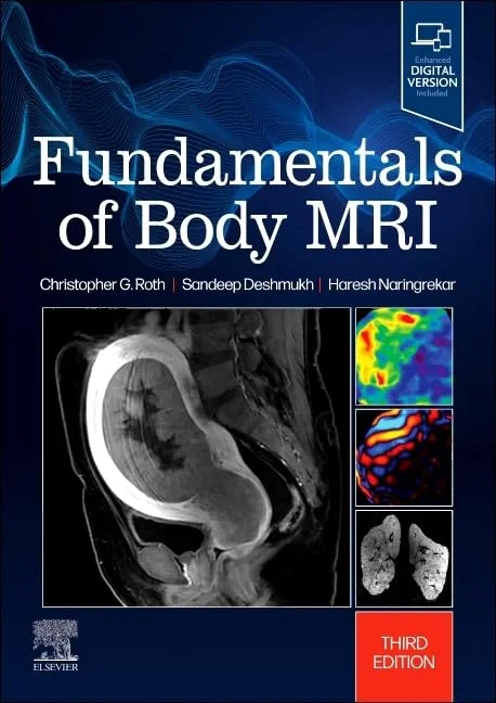 Coperta cărții "Fundamentals of Body MRI" de Christopher G. Roth, Haresh Naringrekar, Sandeep Deshmukh