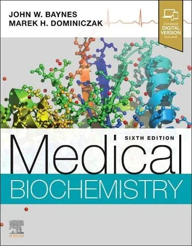 Coperta cărții "Medical Biochemistry, 6e" de John W. Baynes PhD, Marek H. Dominiczak Dr Hab Med FRCPath