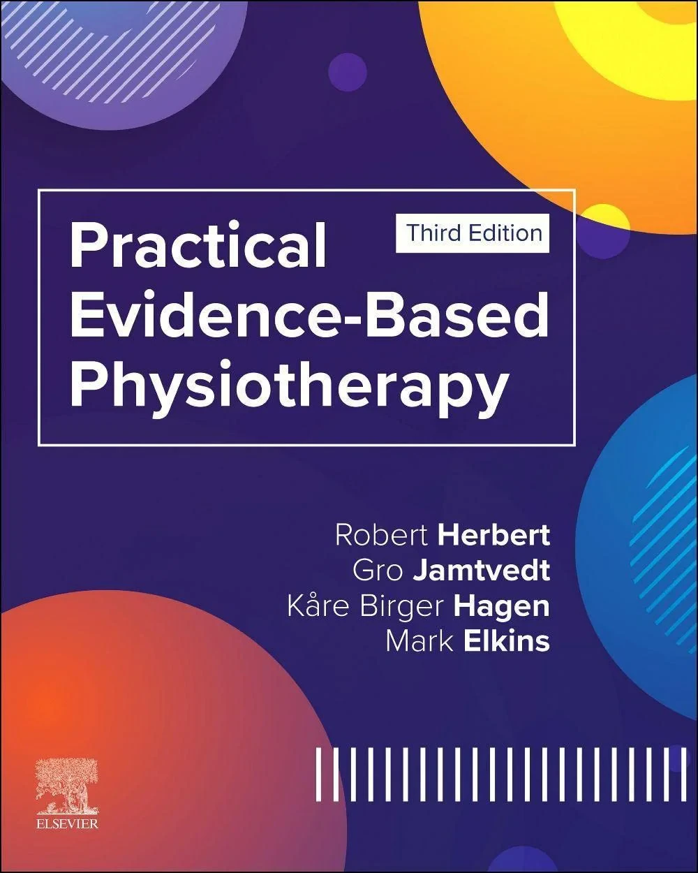 Coperta cărții "Practical Evidence-Based Physiotherapy" de Robert Herbert, Gro Jamtvedt, Mark R. Elkins, Kåre Birger Hagen