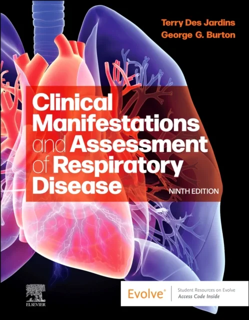 Coperta cărții "Clinical Manifestations and Assessment of Respiratory Disease, 9th Edition" de Terry Des Jardins, George G. Burton