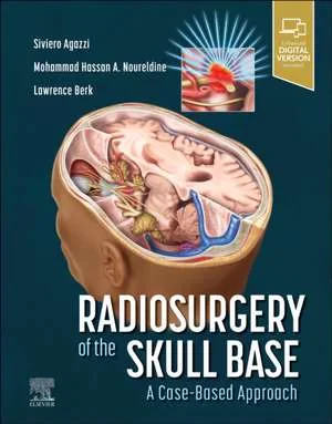 Coperta cărții "Radiosurgery of the Skull Base: A Case-Based Approach" de Siviero Agazzi &amp; Lawrence Berk &amp; Mohammad Hassan A. Noureldine