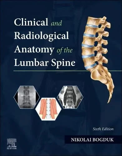 Coperta cărții "Clinical and Radiological Anatomy of the Lumbar Spine, 6th Edition" de Nikolai Bogduk