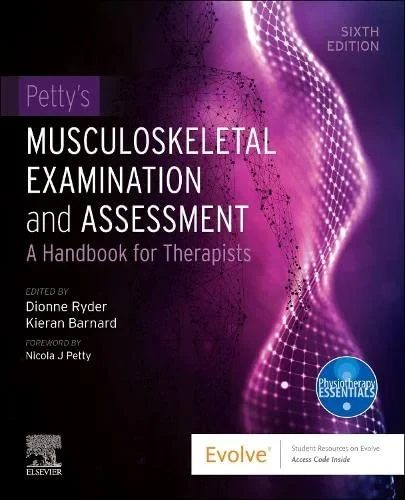 Coperta cărții "Petty’s Musculoskeletal Examination and Assessment: A Handbook for Therapists" de Dionne Ryder &amp; Kieran Barnard