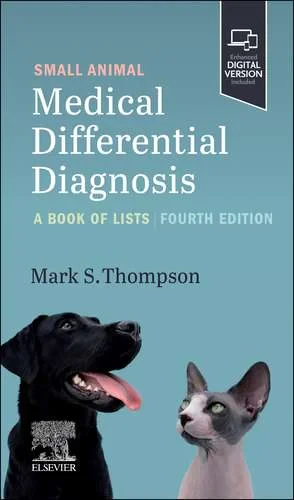 Coperta cărții "Small Animal Medical Differential Diagnosis:A Book of Lists, 4th Edition" de Mark Thompson