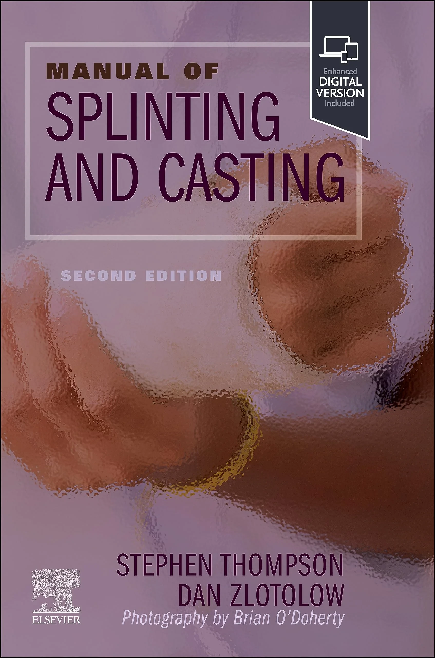 Coperta cărții "Manual of Splinting and Casting" de Stephen R. Thompson, Dan A. Zlotolow