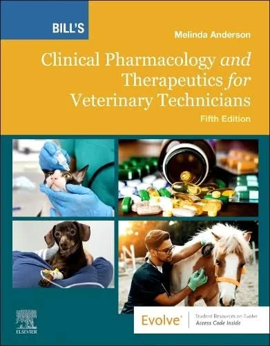 Coperta cărții "Bill’s Clinical Pharmacology and Therapeutics for Veterinary Technicians" de Melinda Anderson