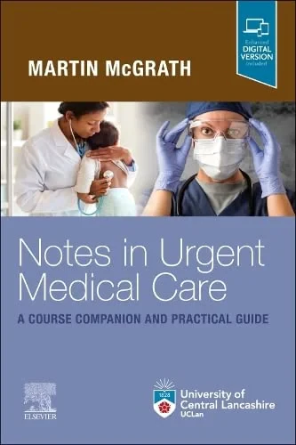 Coperta cărții "Notes in Urgent Care A Course Companion and Practical Guide" de Martin McGrath