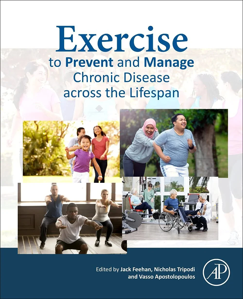 Coperta cărții "Exercise to Prevent and Manage Chronic Disease Across the Lifespan" de Jack Feehan, Nicholas Tripodi, Vasso Apostolopoulos