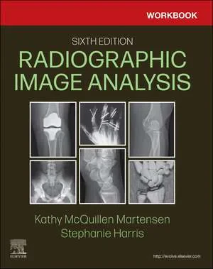 Coperta cărții "Workbook for Radiographic Image Analysis, 6th Edition" de Kathy McQuillen-Martensen, Stephanie Harris