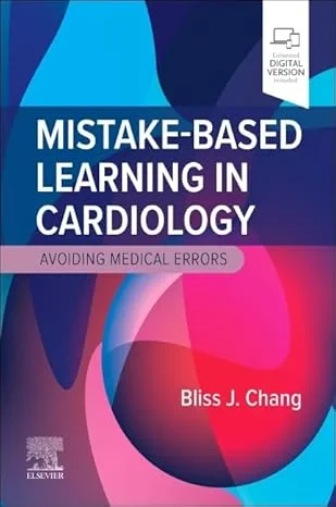 Coperta cărții "Mistake-Based Learning in Cardiology: Avoiding Medical Errors " de Bliss J. Chang MD