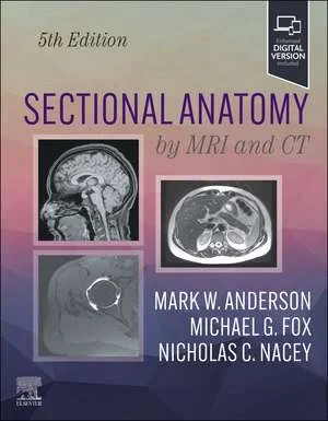Coperta cărții "Sectional Anatomy by MRI and CT-5th edition" de Mark W. Anderson, Michael G Fox, Nicholas C. Nacey
