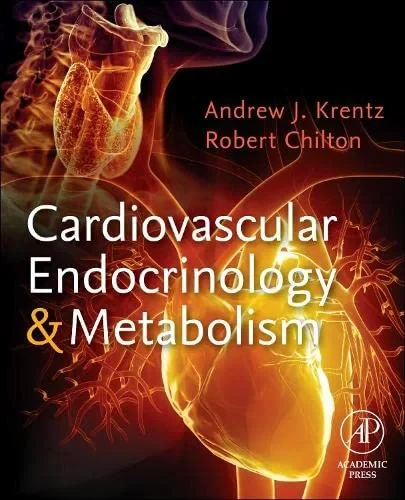 Coperta cărții "Cardiovascular Endocrinology and Metabolism: Theory and Practice of Cardiometabolic Medicine " de USA, Professor, Andrew J. Krentz, Visiting Professor, Institute of Cardiovascular and Metabolic Research, University of Reading, UK and Robert J. Chilton, Department of Medicine, Division of Cardiology, University of Texas, San Antonio