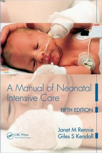 Coperta cărții "A Manual of Neonatal Intensive Care Fifth Edition" de Janet M. Rennie