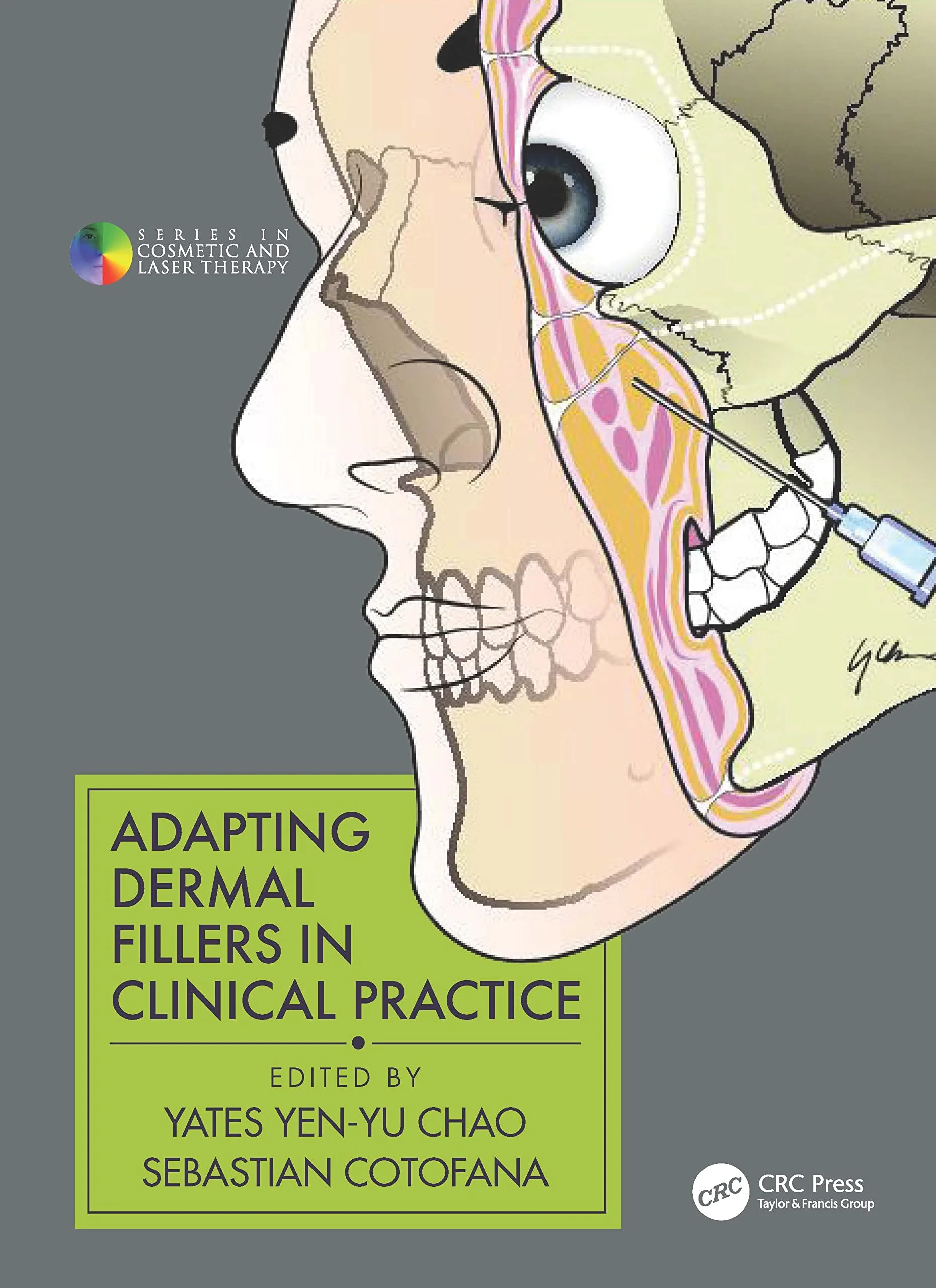 Coperta cărții "Adapting Dermal Fillers in Clinical Practice " de Yates Yen-Yu Chao, Sebastian Cotofana