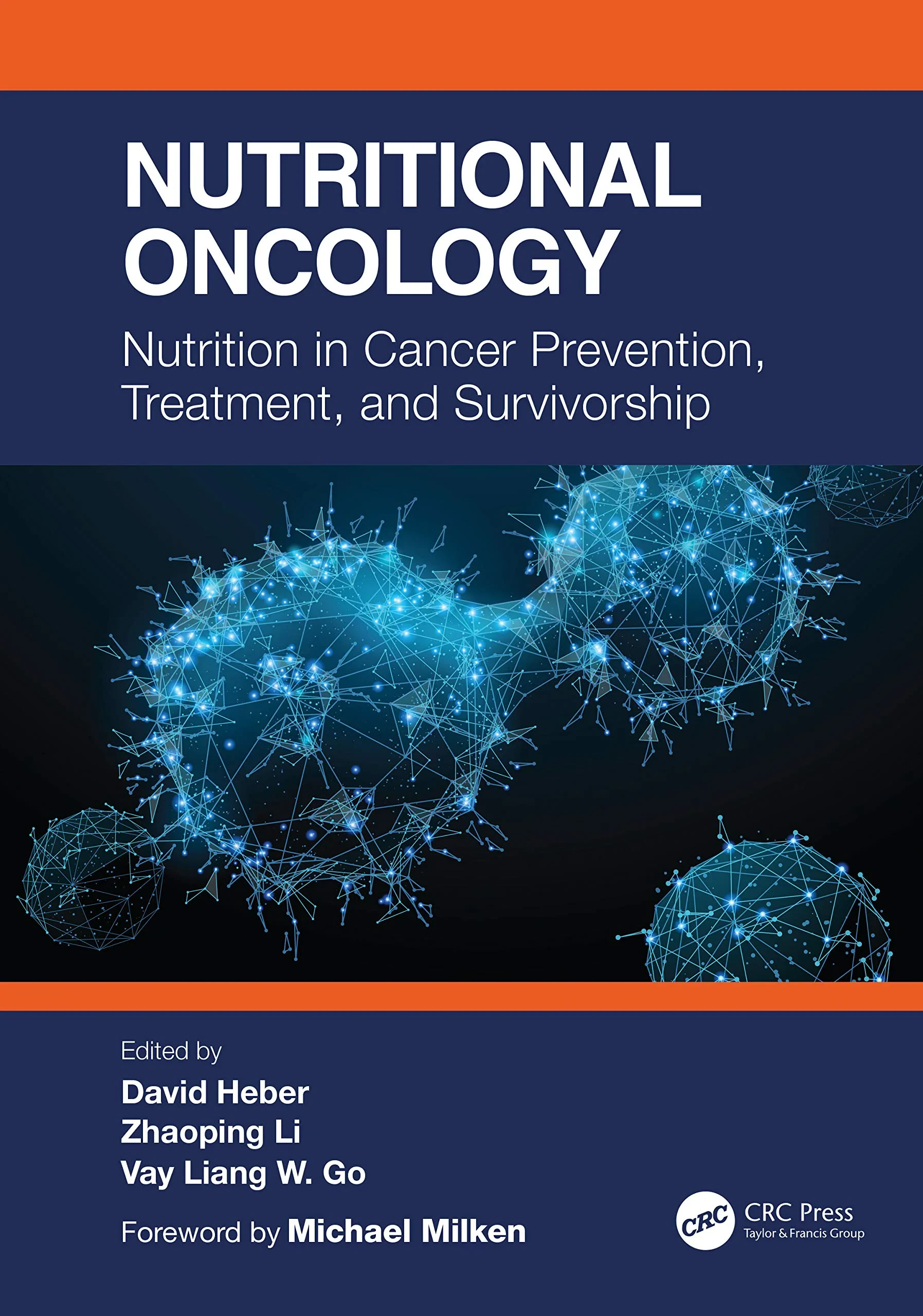 Coperta cărții "Nutritional Oncology: Nutrition in Cancer Prevention, Treatment, and Survivorship" de David Heber