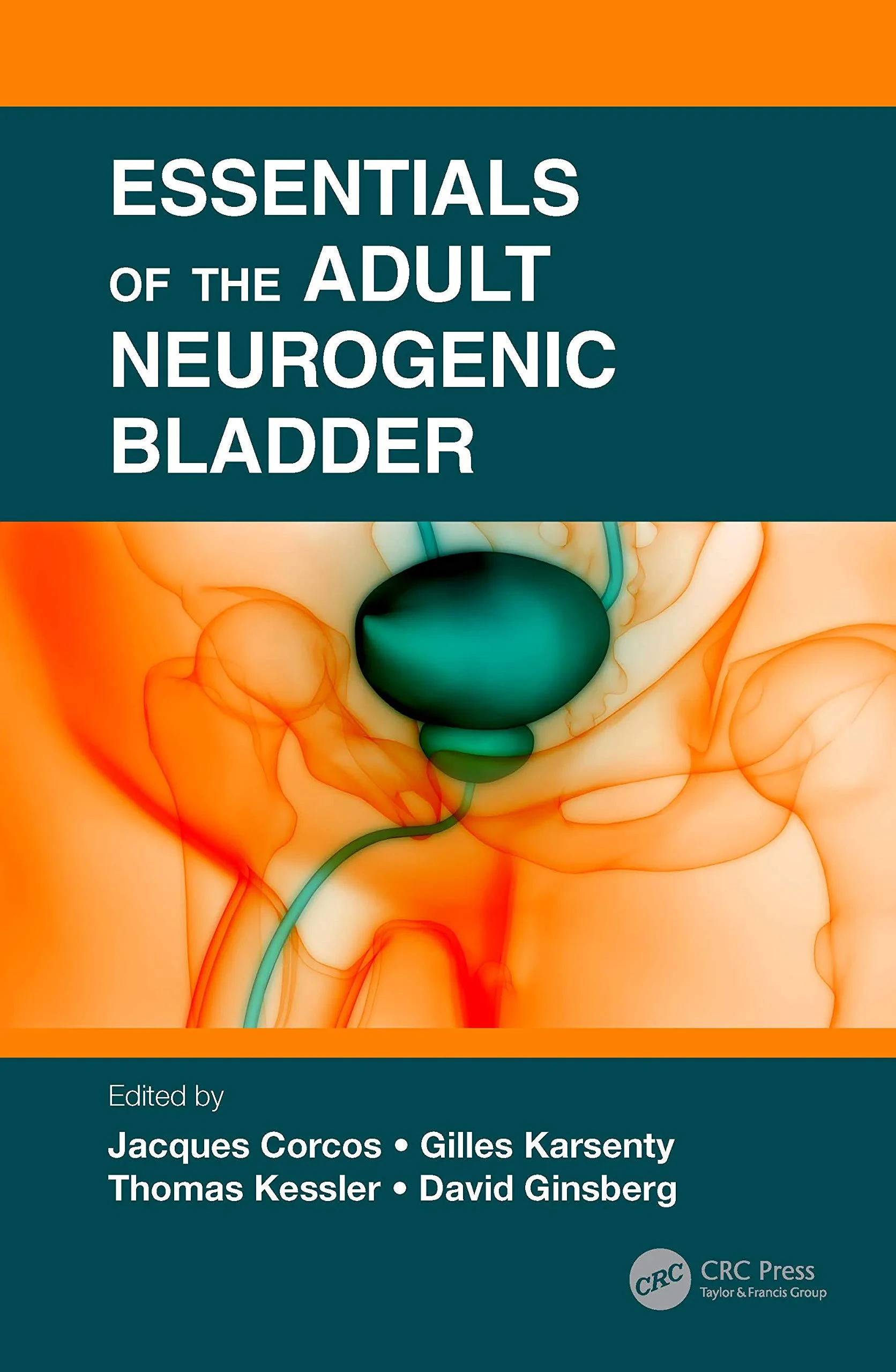 Coperta cărții "Essentials of the Adult Neurogenic Bladder " de David Ginsberg, Jaques Corcos, Gilles Karsenty, Thomas Kessler