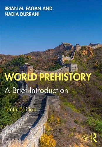 Coperta cărții "World Prehistory" de Brian M. Fagan, Nadia Durrani