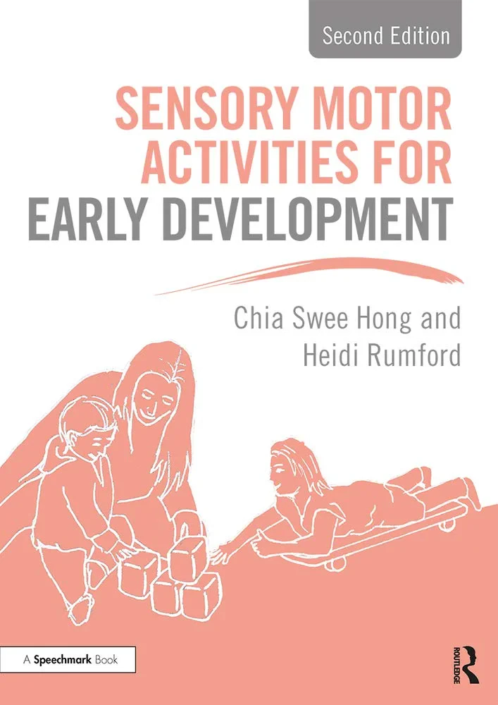Coperta cărții "Sensory Motor Activities for Early Development: A Practical Resource" de Heidi Rumford