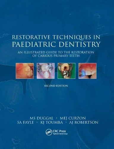 Coperta cărții "Restorative Techniques in Paediatric Dentistry: An Illustrated Guide to the Restoration of Extensive Carious Primary Teeth" de M S Duggal, M. E. J. Curzon, S A Fayle, K. J. Toynba, A. J. Robertson