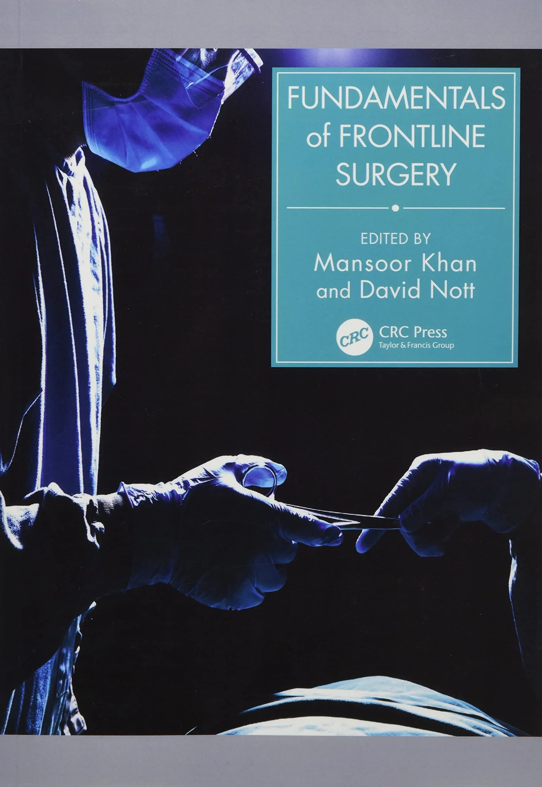 Coperta cărții "Fundamentals of Frontline Surgery" de Mansoor Khan, David Nott
