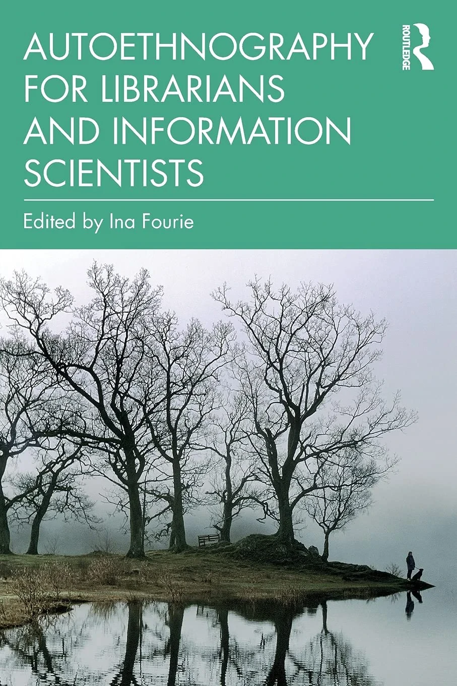 Coperta cărții "Autoethnography for Librarians and Information Scientists" de Ina Fourie
