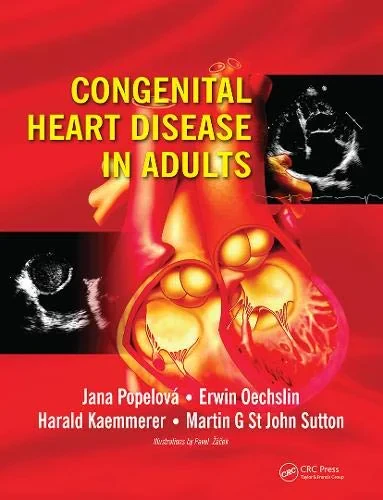 Coperta cărții "Congenital Heart Disease in Adults, 1st Edition" de Jana Popelova, Erwin Oechslin, Harald Kaemmerer, Martin G. St. John Sutton