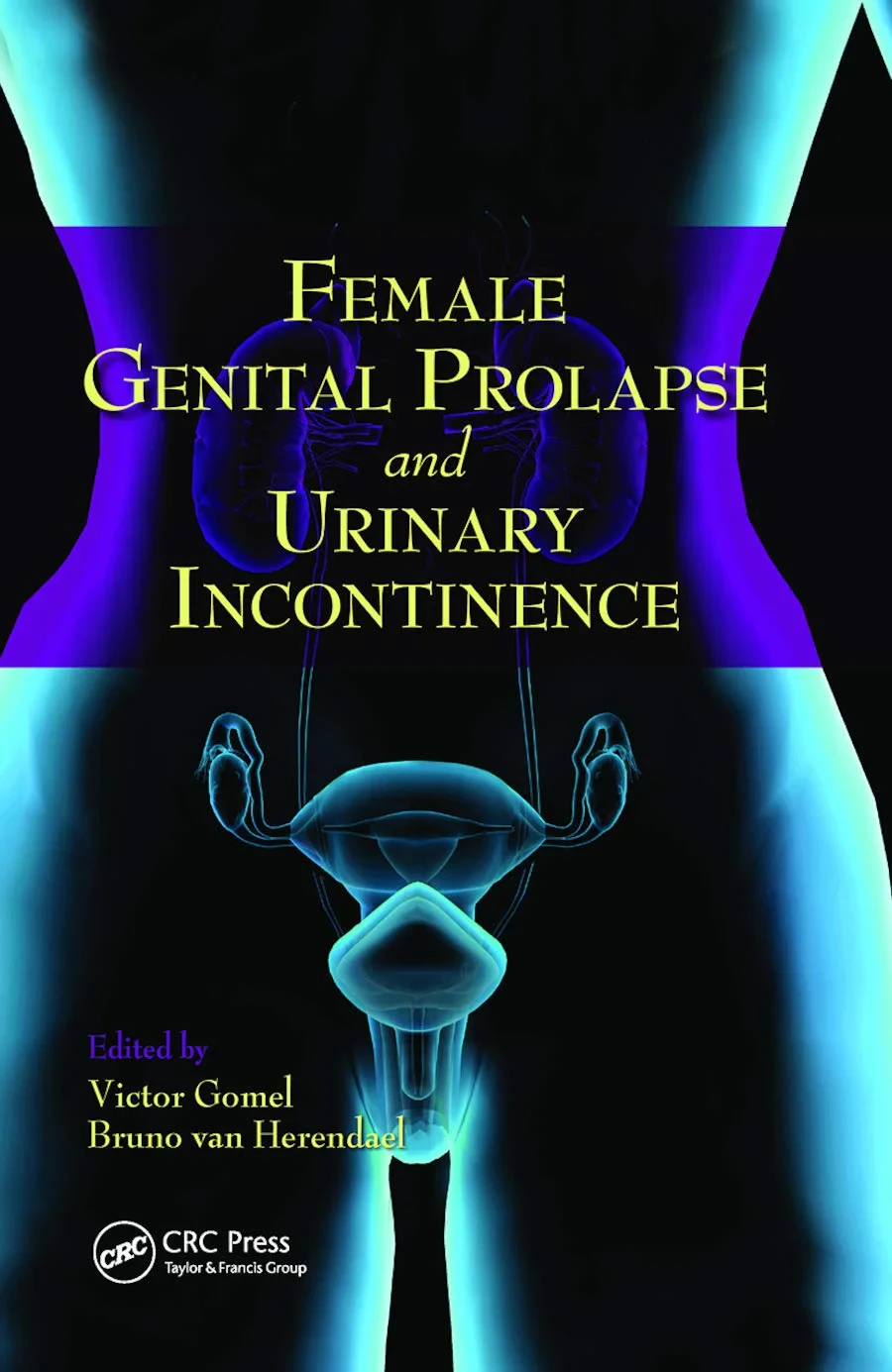 Coperta cărții "Female Genital Prolapse and Urinary Incontinence " de Victor G. Gomel