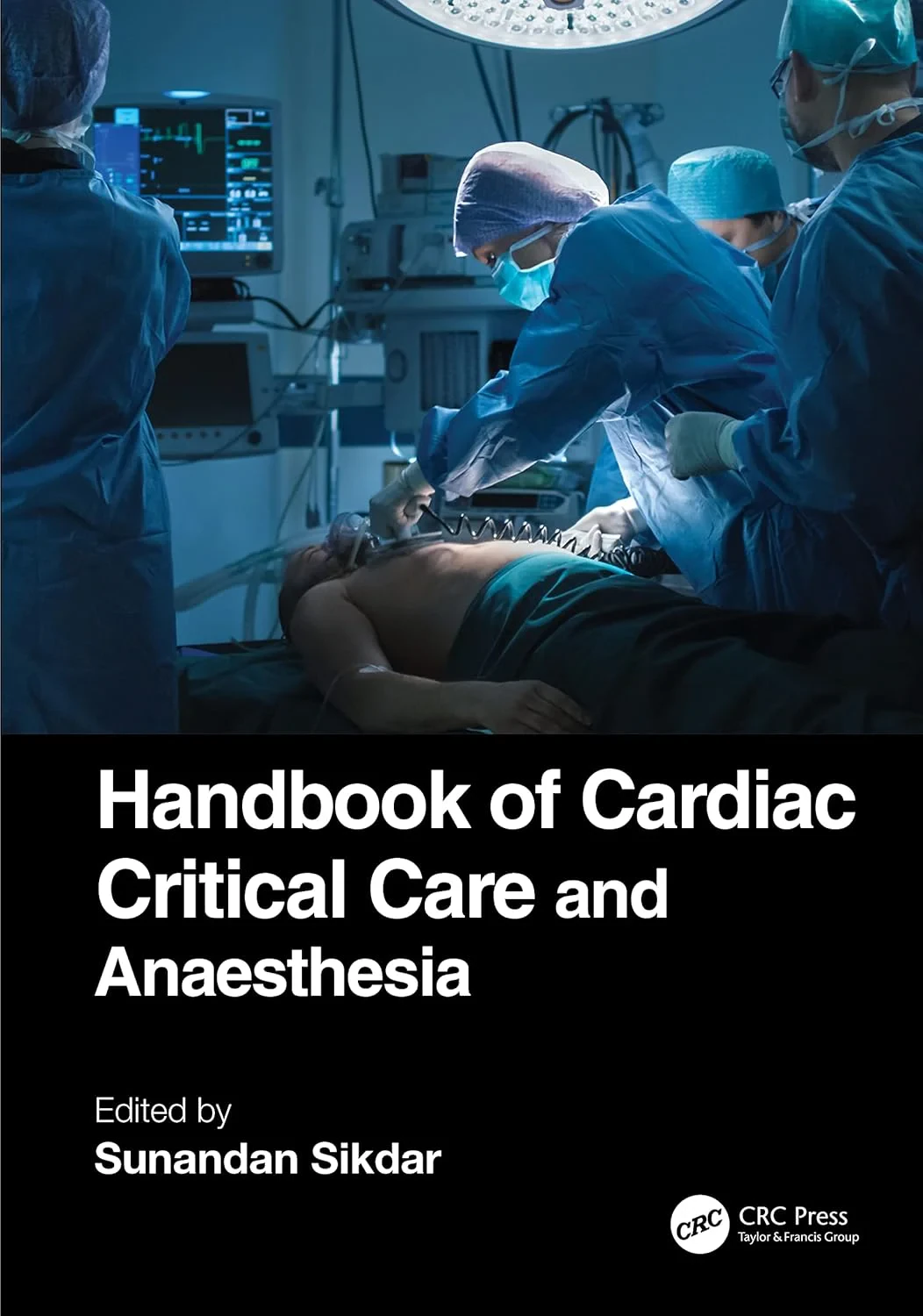 Coperta cărții "Handbook of Cardiac Critical Care and Anaesthesia" de Sunandan Sikdar