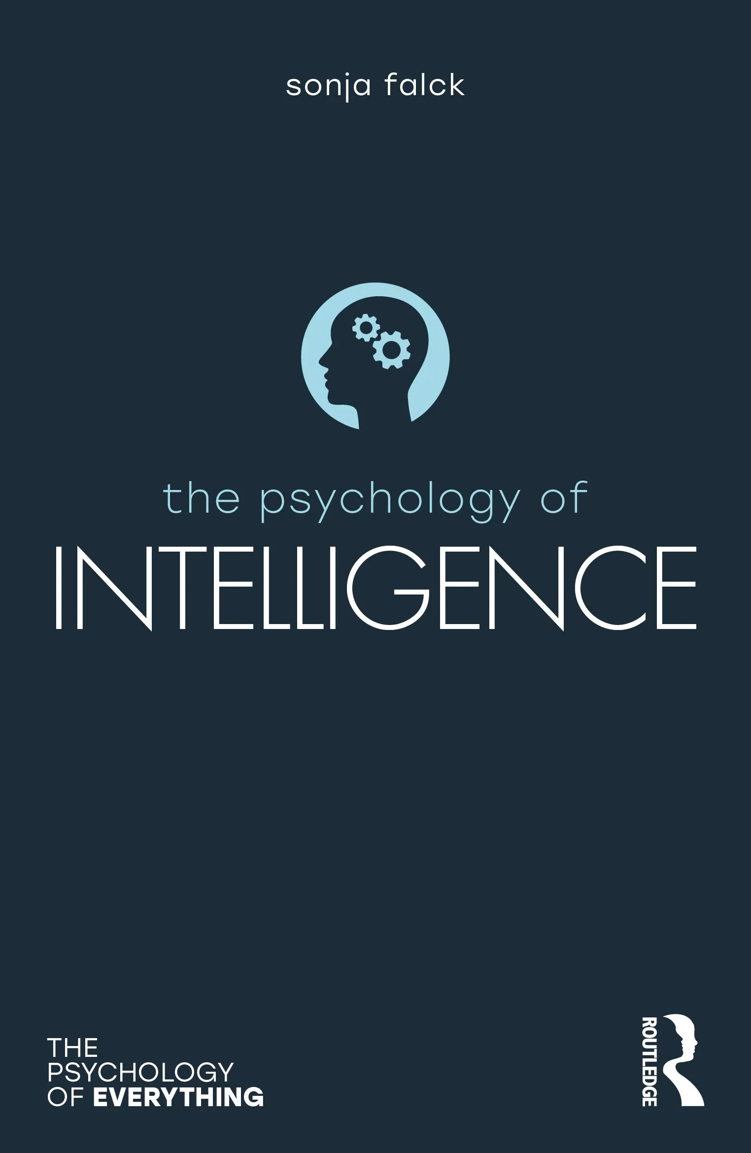 Coperta cărții "The Psychology of Intelligence (The Psychology of Everything)" de Sonja Falck