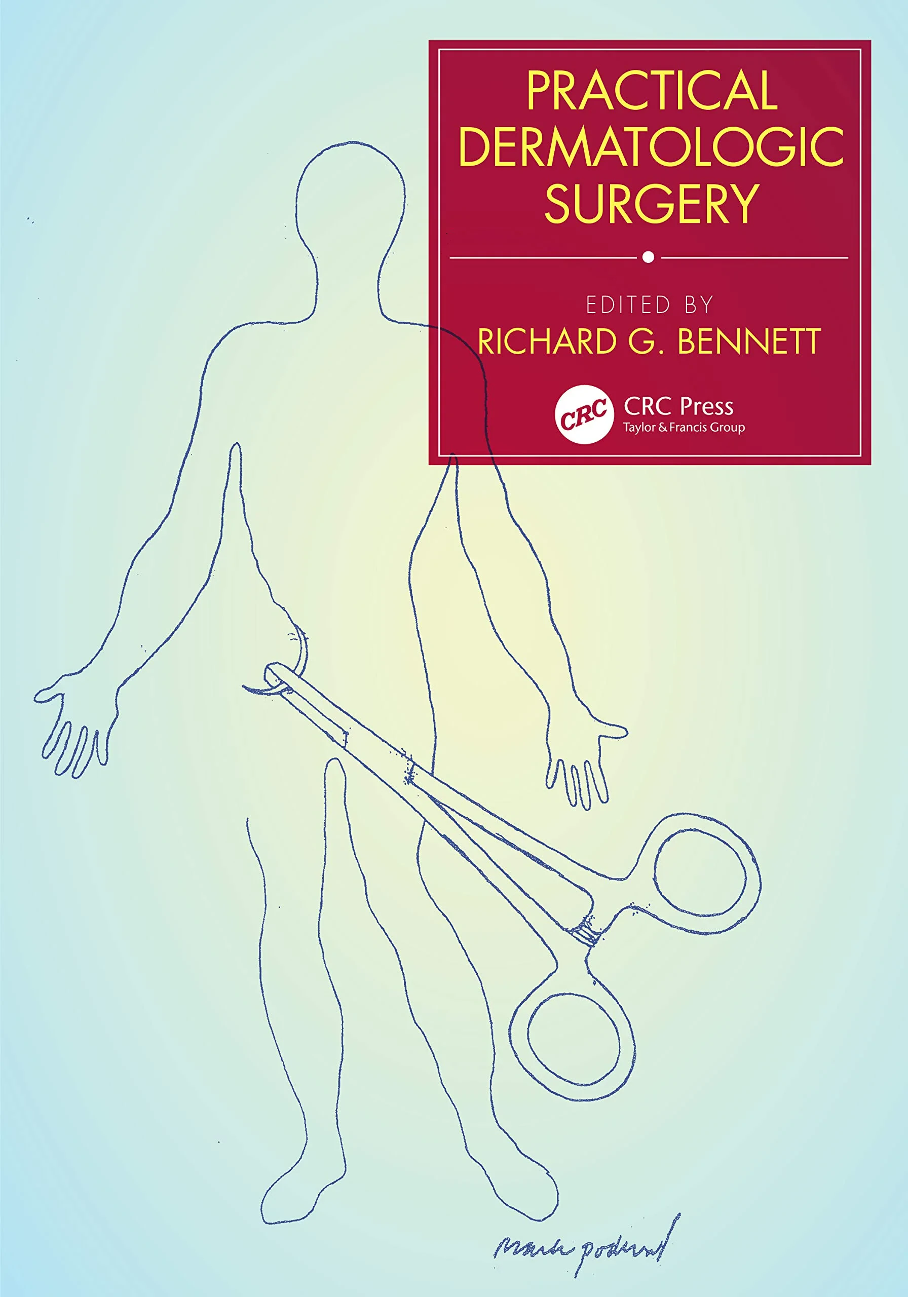 Coperta cărții "Practical Dermatologic Surgery" de Richard G. Bennett