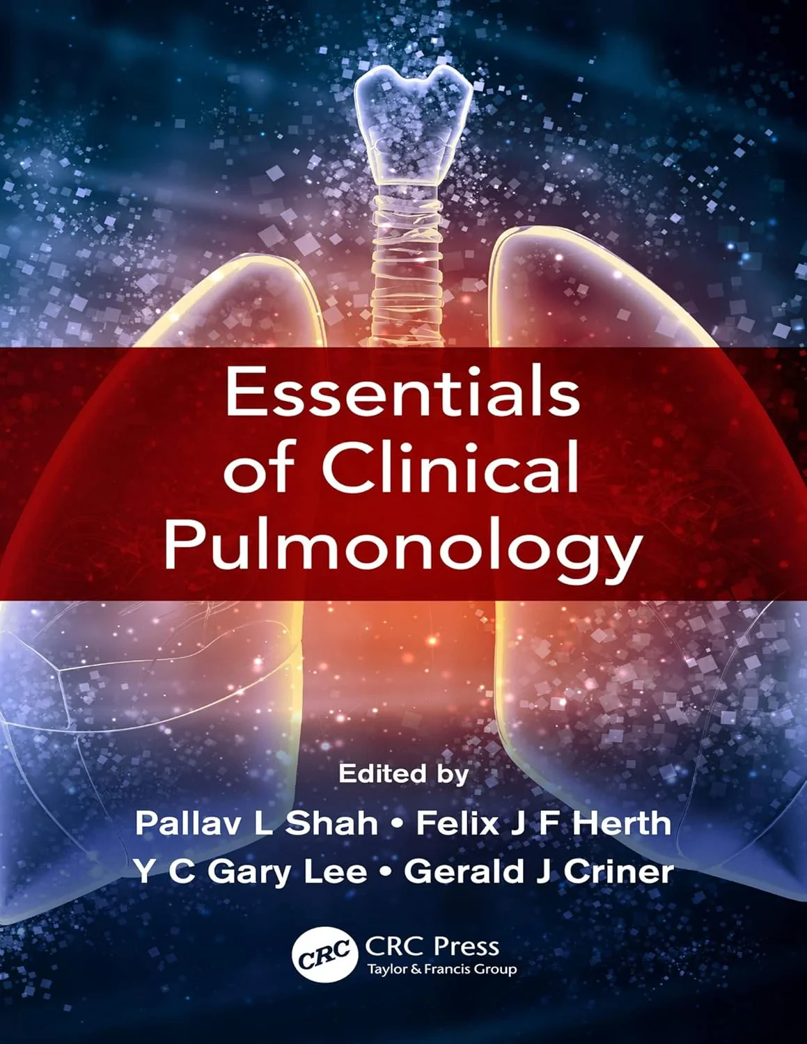 Coperta cărții "Essentials of Clinical Pulmonology" de Pallav L Shah, Felix JF Herth, YC Gary Lee, Gerard J Criner