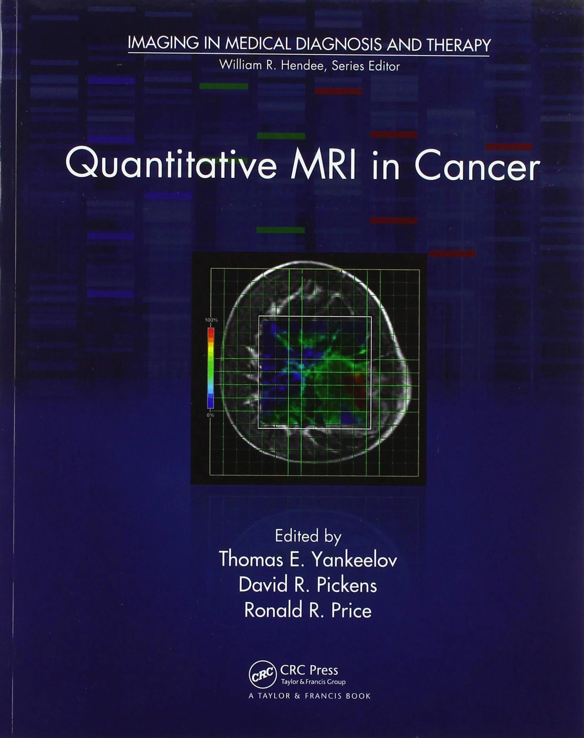 Coperta cărții "Quantitative MRI in Cancer" de Thomas E. Yankeelov, David R. Pickens, Ronald R. Price