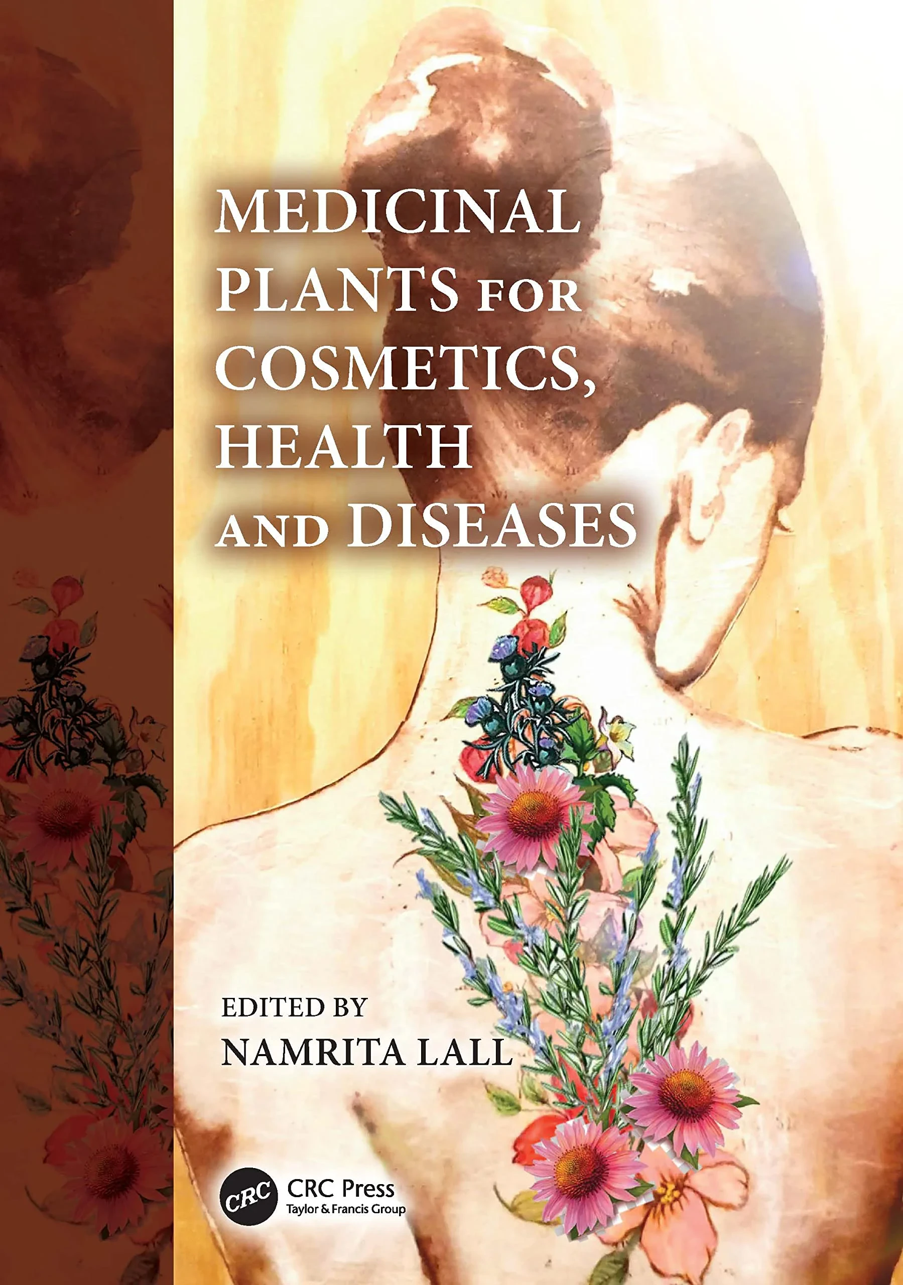 Coperta cărții "Medicinal Plants for Cosmetics, Health and Diseases" de Namrita Lall