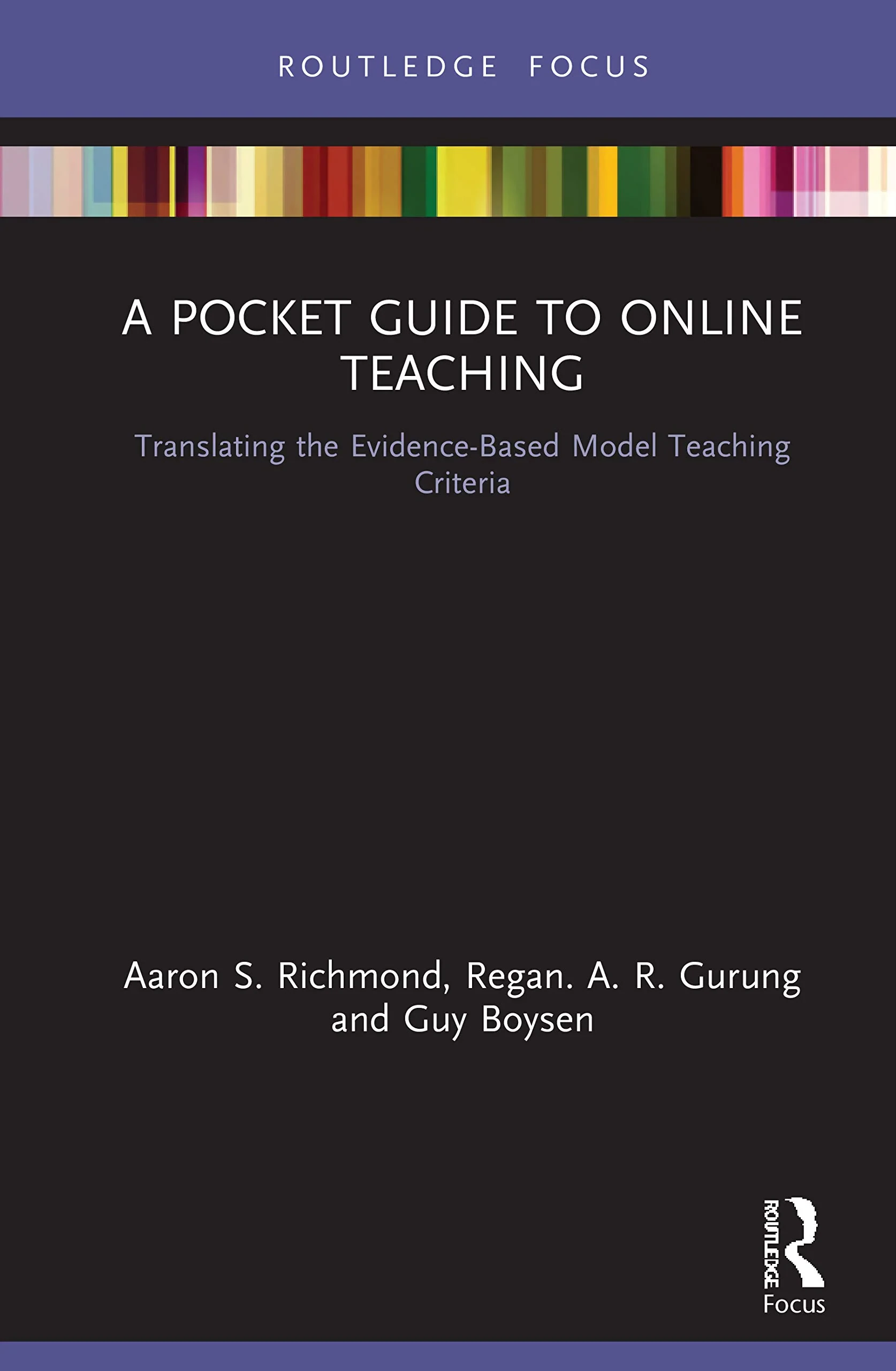 Coperta cărții "A Pocket Guide to Online Teaching: Translating the Evidence-Based Model Teaching Criteria" de Aaron S. Richmond, Regan A. R. Gurung, Guy Boysen