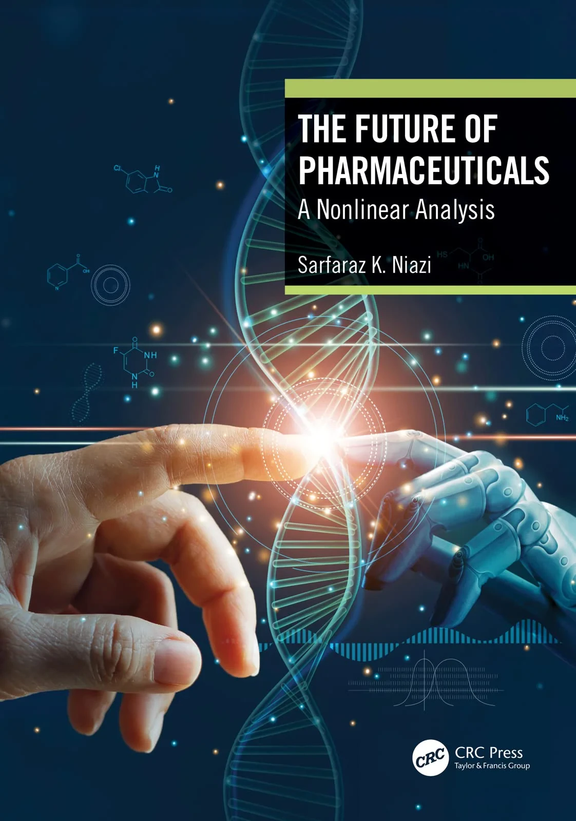 Coperta cărții "The Future of Pharmaceuticals: A Nonlinear Analysis " de Sarfaraz K. Niazi