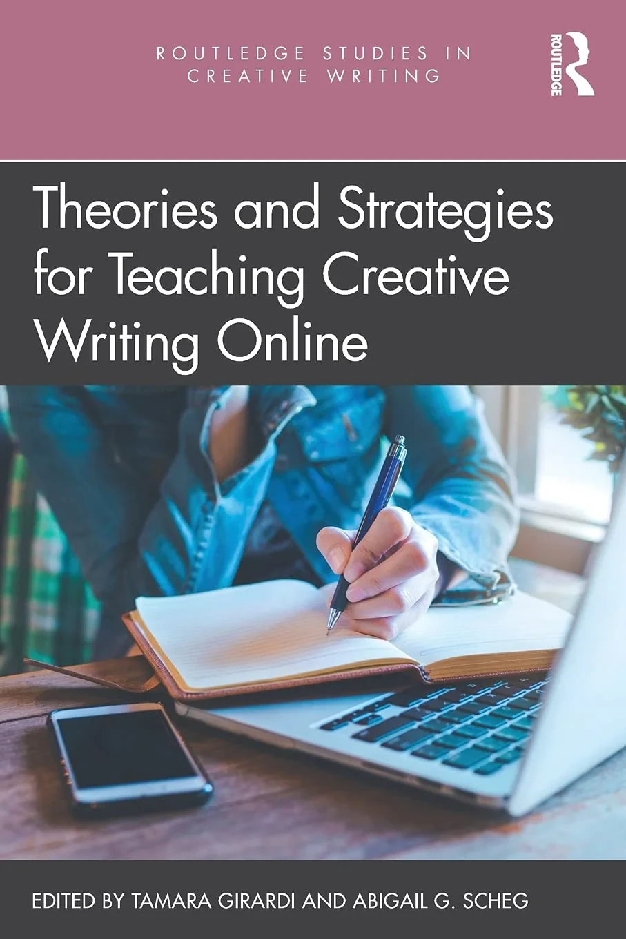 Coperta cărții "Theories and Strategies for Teaching Creative Writing Online" de Tamara Girardi, Abigail G. Scheg