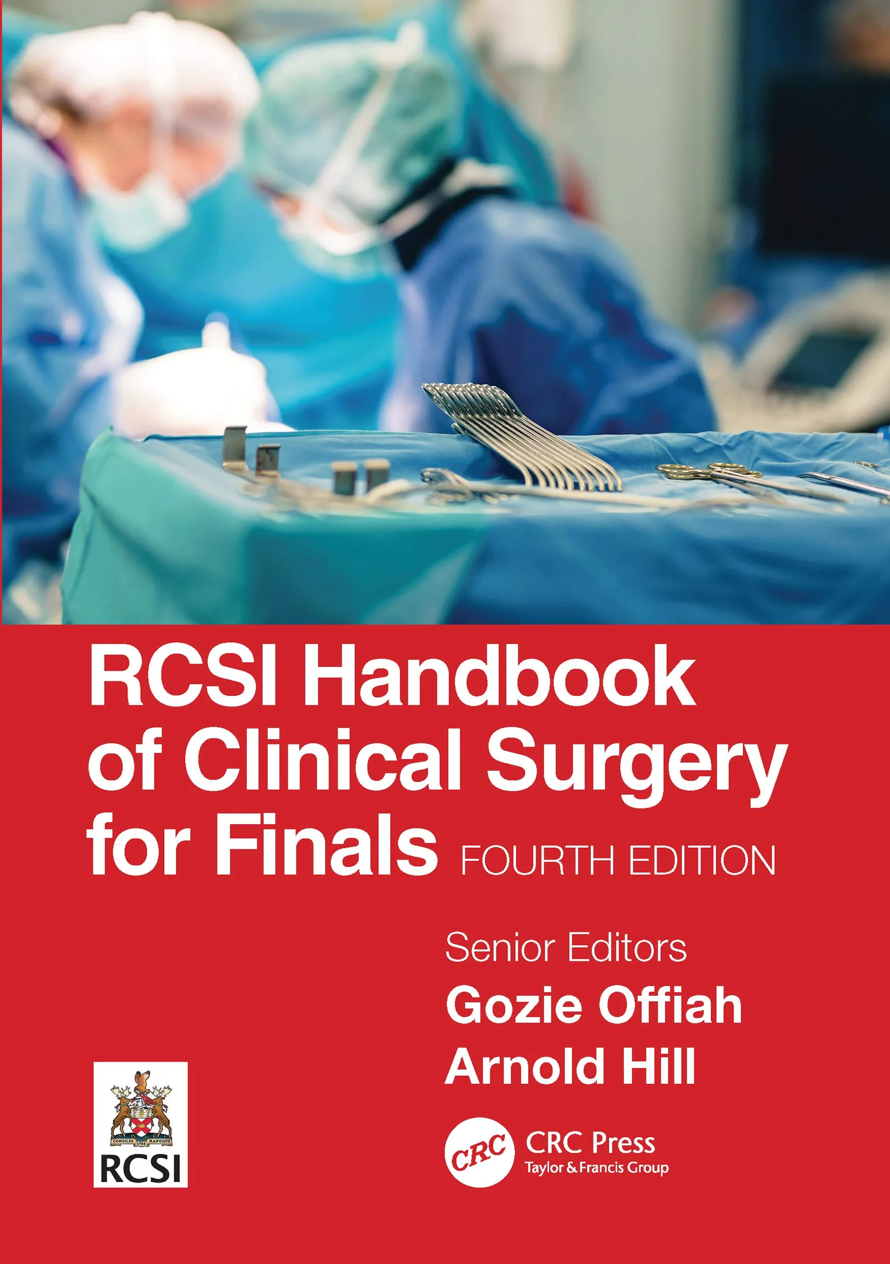 Coperta cărții "RCSI Handbook of Clinical Surgery for Finals" de Gozie Offiah, Arnold Hill