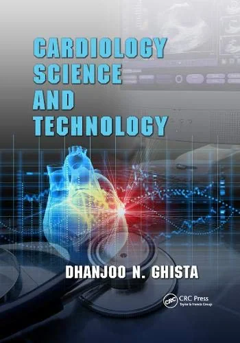 Coperta cărții "Cardiology Science and Technology" de Dhanjoo N. Ghista