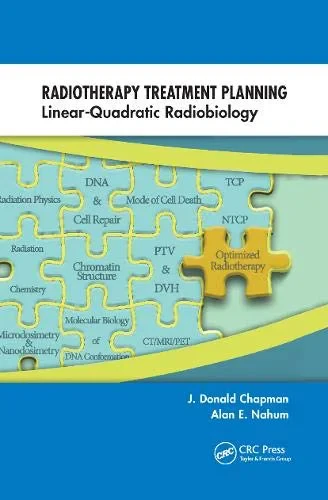 Coperta cărții "Radiotherapy Treatment Planning Linear-Quadratic Radiobiology" de J. Donald Chapman, Alan E. Nahum