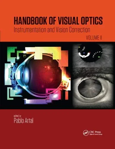 Coperta cărții "Handbook of Visual Optics, Volume Two: Instrumentation and Vision Correction" de Pablo Artal
