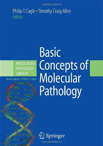 Coperta cărții "Basic Concepts of Molecular Pathology (Molecular Pathology Library) " de Philip T. Cagle, Timothy Craig Allen