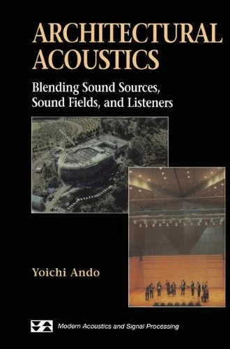 Coperta cărții "Architectural Acoustics: Blending Sound Sources, Sound Fields, and Listeners (Modern Acoustics and Signal Processing)" de Yoichi Ando