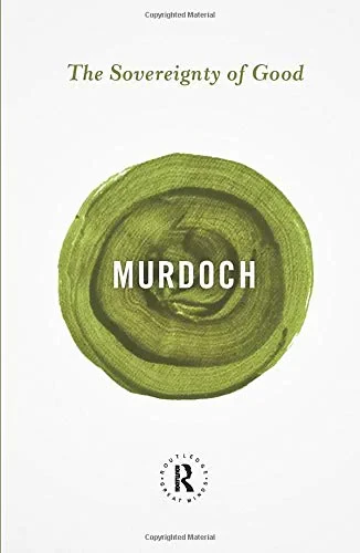 Coperta cărții "The Sovereignty of Good " de Iris Murdoch
