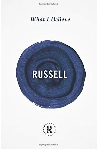 Coperta cărții "What I Believe" de Bertrand Russell