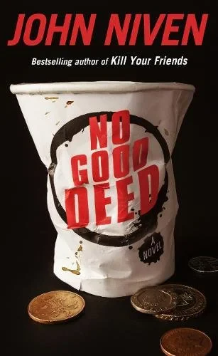 Coperta cărții "No Good Deed" de John Niven