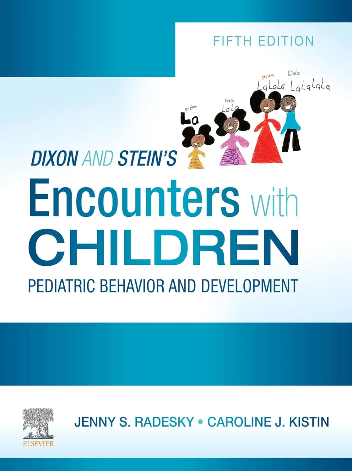 Coperta cărții "Dixon and Stein's Encounters with Children: Pediatric Behavior and Development" de Jenny Radesky, Caroline Kistin