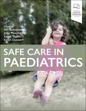 Coperta cărții "Safe Care in Paediatrics" de John Murphy, Alf Nicholson, Sarah Taaffe, Kevin Dunne