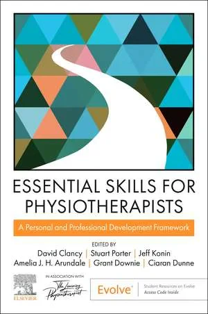 Coperta cărții "Essential Skills for Physiotherapists, 1st Edition" de David Clancy, Stuart Porter, Jeff Konin, Amelia J. H. Arundale, Grant Downie, Ciaran Dunne