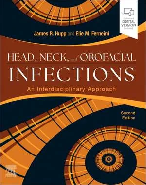 Coperta cărții "Head, Neck, and Orofacial Infections: A Multidisciplinary Approach" de James R. Hupp, Elie M. Ferneini